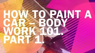 How To Paint A Car - Auto Bodywork 101