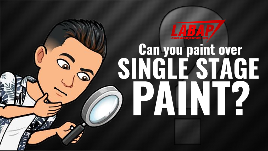 Paint Over Single Stage Paint And Basecoat Clearcoat Prep Ideas